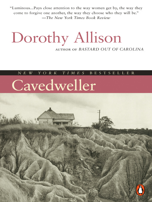 Title details for Cavedweller by Dorothy Allison - Available